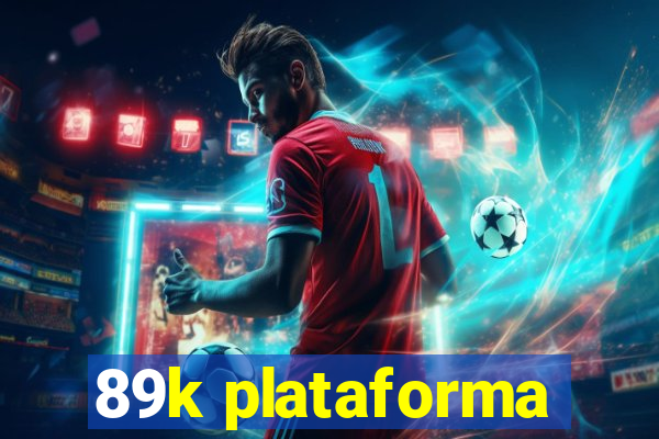 89k plataforma